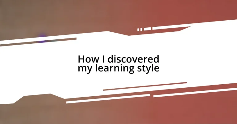 How I discovered my learning style