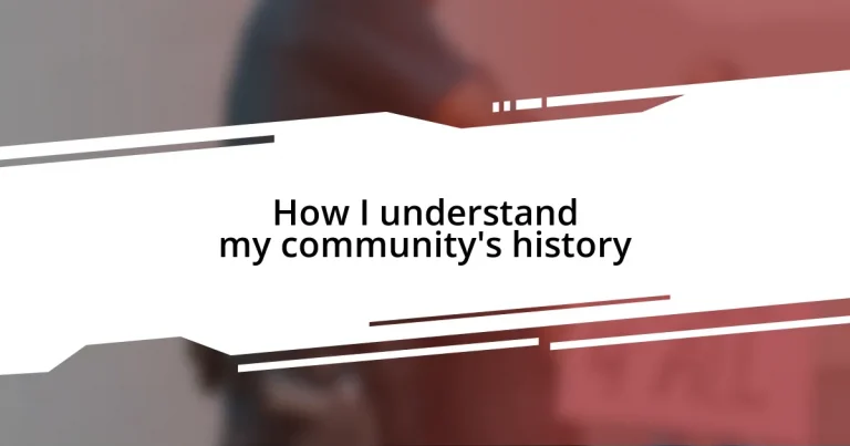 How I understand my community’s history