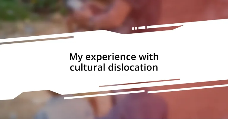 My experience with cultural dislocation