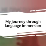 My journey through language immersion