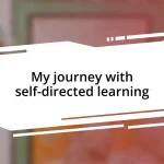 My journey with self-directed learning