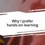 Why I prefer hands-on learning