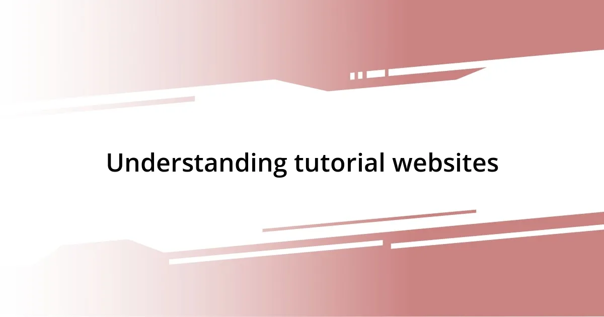 Understanding tutorial websites