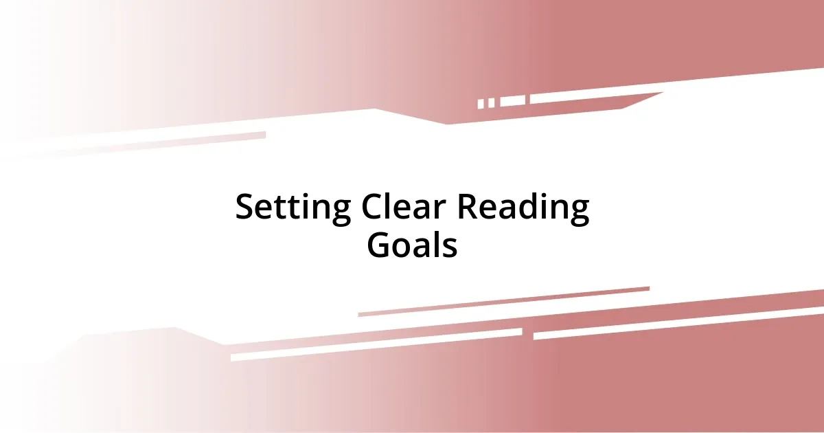 Setting Clear Reading Goals