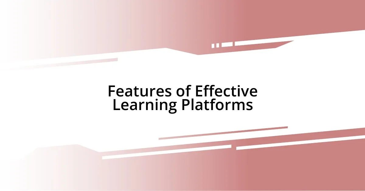 Features of Effective Learning Platforms