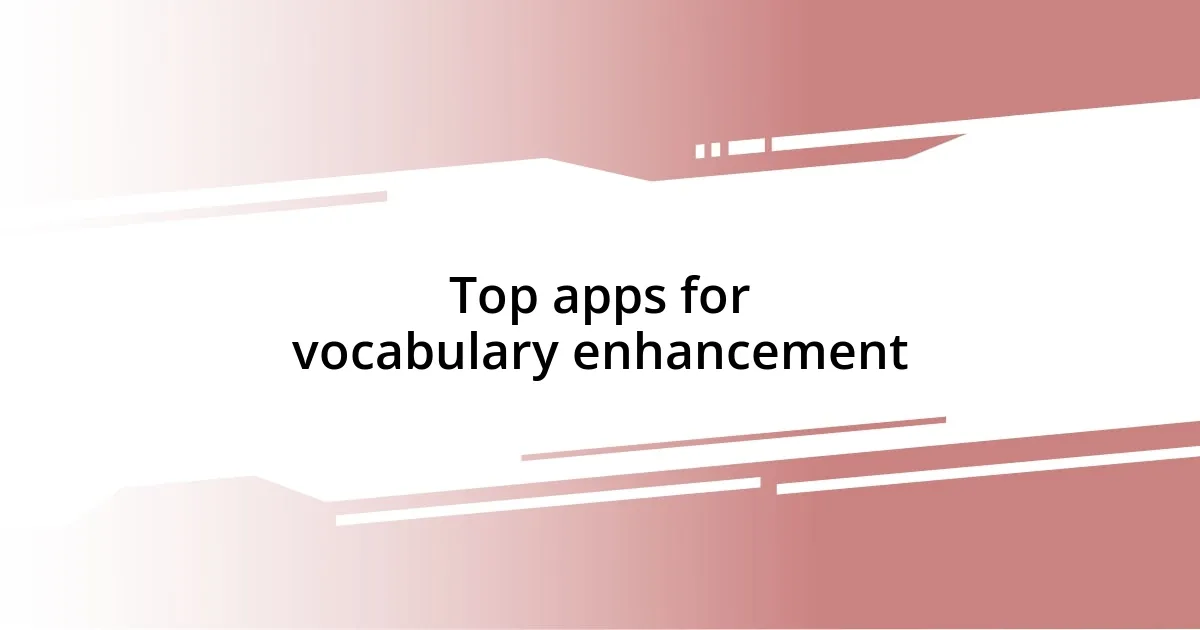 Top apps for vocabulary enhancement