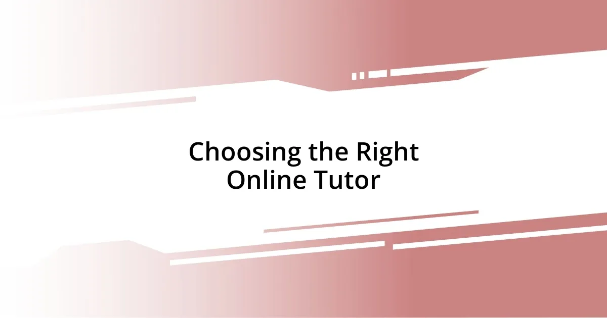 Choosing the Right Online Tutor