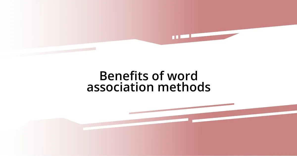 Benefits of word association methods