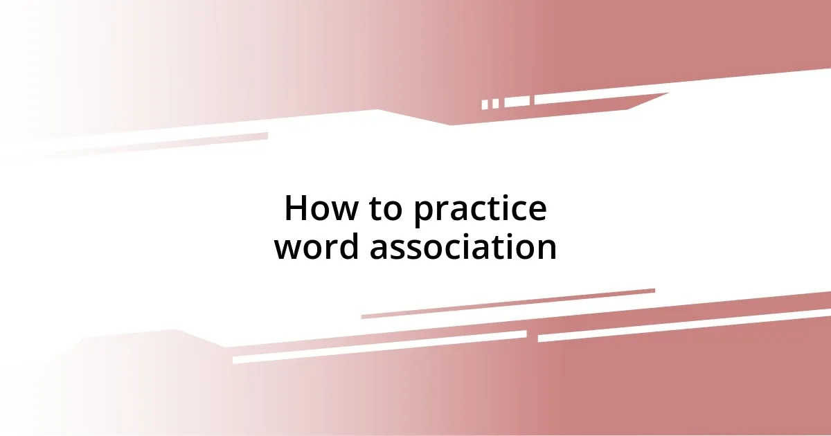 How to practice word association