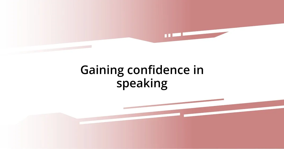 Gaining confidence in speaking